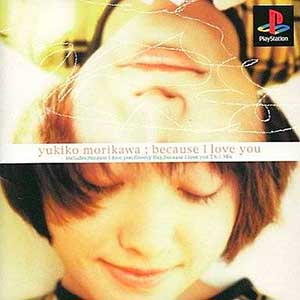 EPS Series Vol. 1 - Because I Love You - Yukiko Morikawa