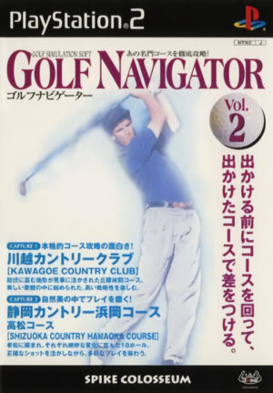Golf Navigator Vol. 2 - Kawagoe Country Club, Shizuoka Country Hamaoka Course - Takamatsu Course