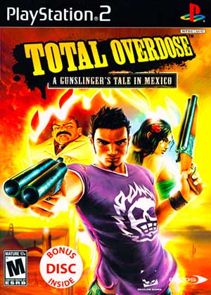 Total Overdose - A Gunslinger's Tale in Mexico