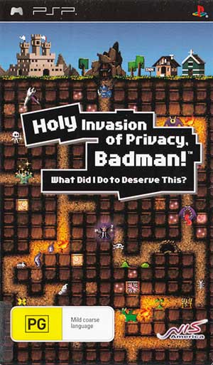 Holy Invasion of Privacy, Badman! What Did I Do to Deserve This