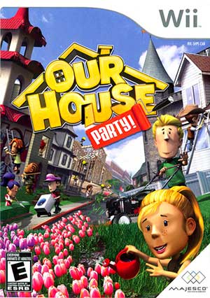 Our House - Party!